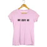 Ka haal ba ladies T-Shirt Pink